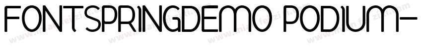 FONTSPRINGDEMO PODIUM字体转换